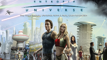 Entropia Universe - A 3D MMO Multi Virtual World Real Cash Economy Experience with RPG elements. 